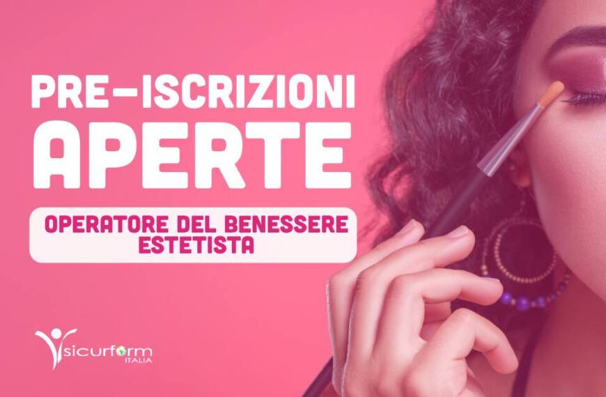 Pre-iscrizioni aperte per il corso di formazione gratuito per operatore del benessere estetista